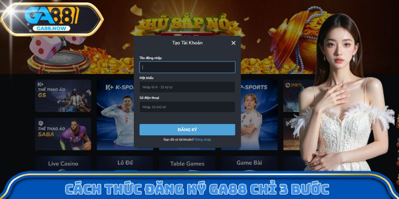 Cách thức đăng ký GA88 chỉ 3 bước