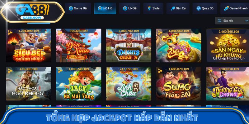 Tổng hợp jackpot hấp dẫn nhất 